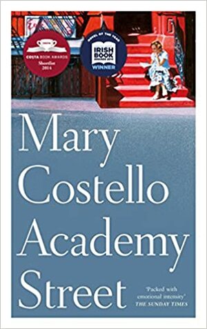 Academy Street by Mary Costello