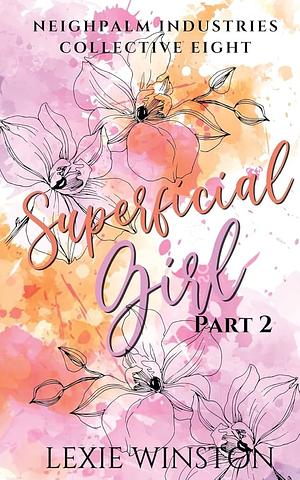 Superficial Girl -Jacinta's Story: Part 2 by Lexie Winston