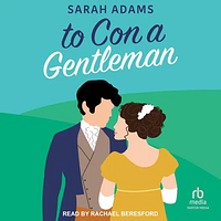 To Con a Gentleman by Sarah Adams