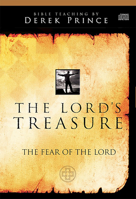 The Lord's Treasure: The Fear of the Lord by Derek Prince