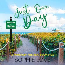 Just One Day by Sophie Love