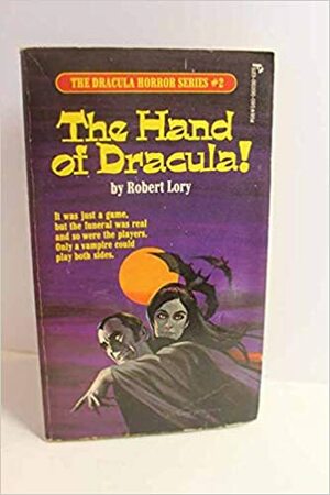The Hand of Dracula! by Robert Lory