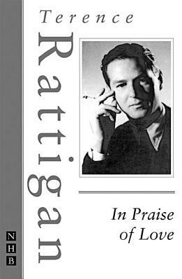 In Praise of Love by Terence Rattigan