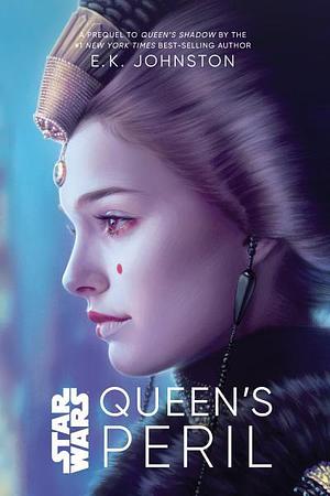 Queen's Peril by E.K. Johnston
