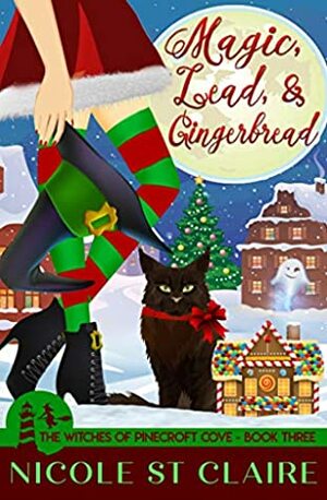 Magic, Lead, and Gingerbread by Nicole St. Claire