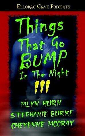 Things That Go Bump in the Night III by Stephanie Burke, Mlyn Hurn, Cheyenne McCray, Cheyenne McCray