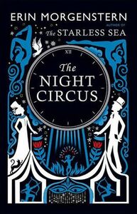 The Night Circus by Erin Morgenstern