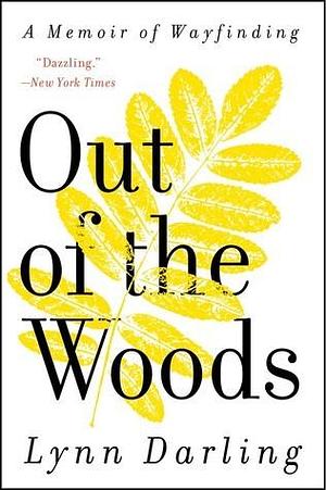 OUT WOODS (P.S. by Lynn Darling, Lynn Darling