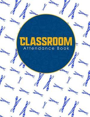 Classroom Attendance Book by Rogue Plus Publishing