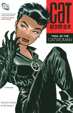 Catwoman, Volume 1: Trail of the Catwoman by Ed Brubaker, Darwyn Cooke
