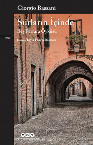 Surların İçinde - Beş Ferrara Öyküsü by Giorgio Bassani