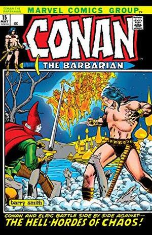 Conan The Barbarian (1970-1993) #15 by Sam Rosen, Barry Windsor-Smith, Michael Moorcock, James Cawthorn, Roy Thomas