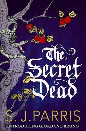 The Secret Dead: A Novella by S.J. Parris