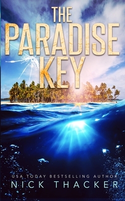 The Paradise Key: Mass-Market Paperback by Nick Thacker