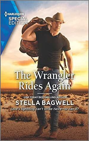 The Wrangler Rides Again (Men of the West Book 49) by Stella Bagwell