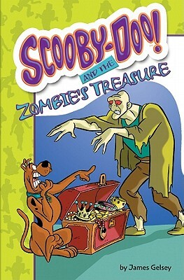 Scooby-Doo and the Zombie's Treasure by James Gelsey