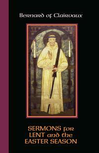 Sermons for Lent and the Easter Season: Sermons for Lent and the Easter Season by Mark A. Scott, John Leinenweber