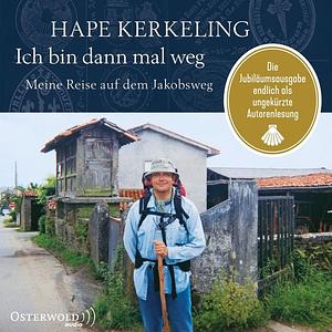 Ich bin dann Mal weg - Meine Reise auf dem Jakobsweg  by Hape Kerkeling