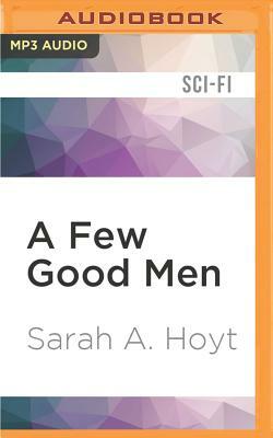 A Few Good Men by Sarah A. Hoyt