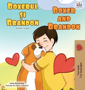 Boxer and Brandon (Romanian English Bilingual Book) by Kidkiddos Books, Inna Nusinsky