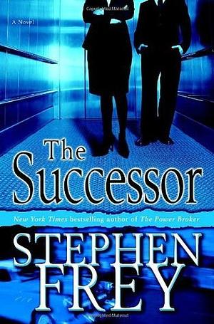 The Successor by Stephen W. Frey