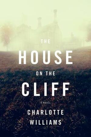 The House on the Cliff by Charlotte Williams