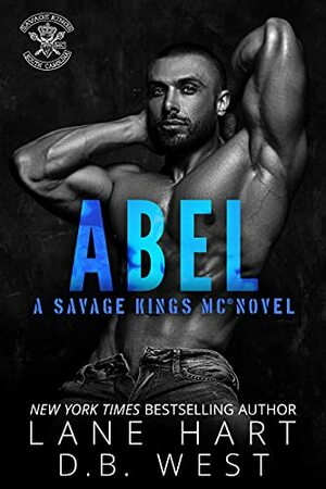 Abel (Savage Kings MC - South Carolina Book Series 7) by Lane Hart, D.B. West