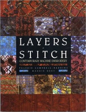 Layers of Stitch by Maggie Grey, Valerie Campbell-Harding