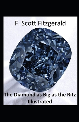 The Diamond as Big as the Ritz Illustrated by F. Scott Fitzgerald