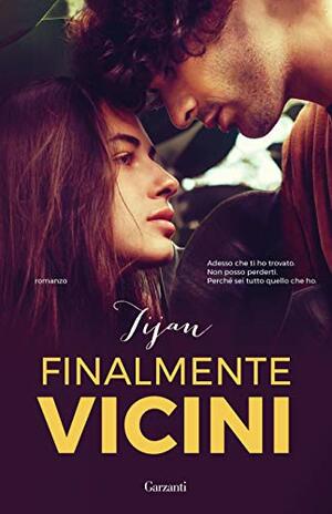 Finalmente vicini by Tijan