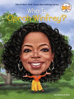 Who Is Oprah Winfrey? by Barbara Kramer