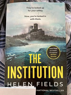 The Institution by Helen Fields