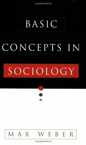 Basic Concepts in Sociology by Max Weber, H.P. Secher