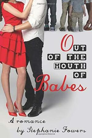 Out of the Mouth of Babes by Stephanie Fowers