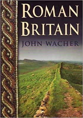 Roman Britain by John Wacher