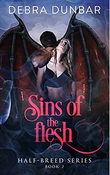 Sins of the Flesh by Debra Dunbar