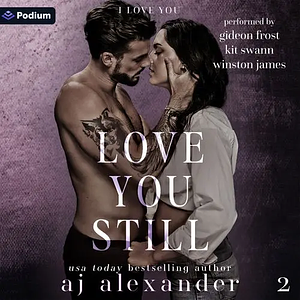 Love You Still by AJ Alexander