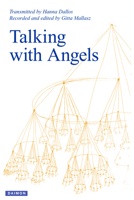 Talking with Angels: Newly Revised and Expanded Fifth Edition by Gitta Mallasz, Hanna Dallos