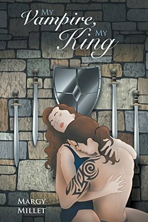 My Vampire, My King by Margy Millet