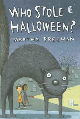Who Stole Halloween? by Martha Freeman
