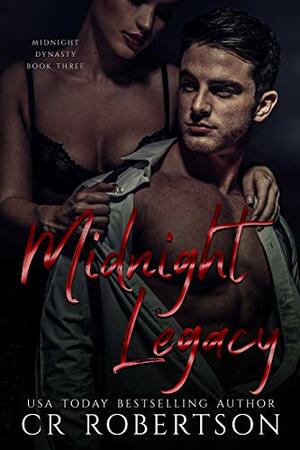 Midnight Legacy by CR Robertson