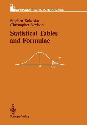 Statistical Tables and Formulae by Christopher Nevison, Stephen Kokoska