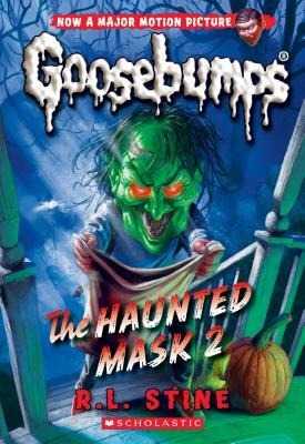 The Haunted Mask 2 (Classic Goosebumps #34), Volume 34 by R.L. Stine