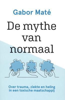 De mythe van normaal by Gabor Maté