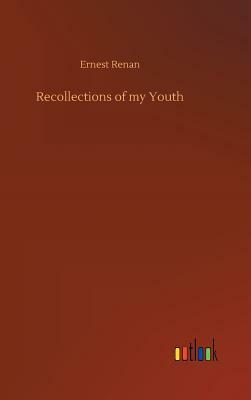 Recollections of My Youth by Ernest Renan