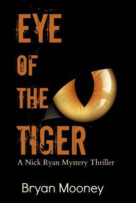 Eye of the Tiger: A Nick Ryan Mystery Thriller by Bryan Mooney, Nicholas Patterson, James Sparks