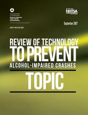 Review of Technology to Prevent Alcohol-Impaired Crashes (TOPIC) by John K. Pollard, Eric D. Nadler, Mary D. Stearns