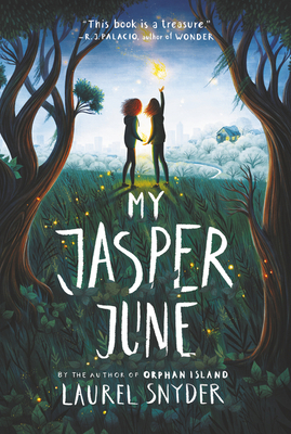 My Jasper June by Laurel Snyder