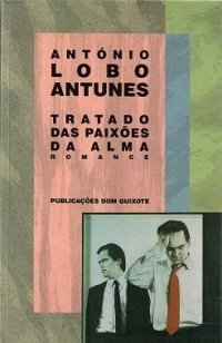 Tratado das Paixões da Alma by António Lobo Antunes