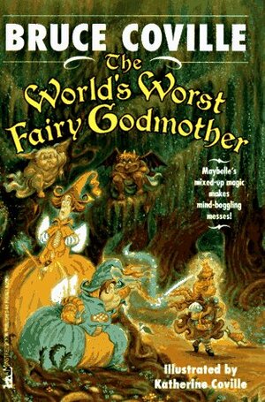 The World's Worst Fairy Godmother by Bruce Coville